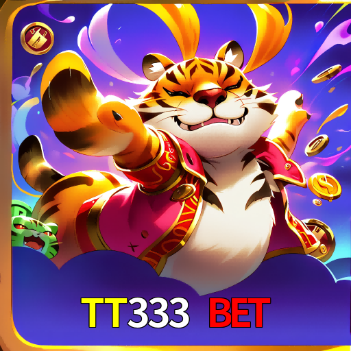 TT333 BET